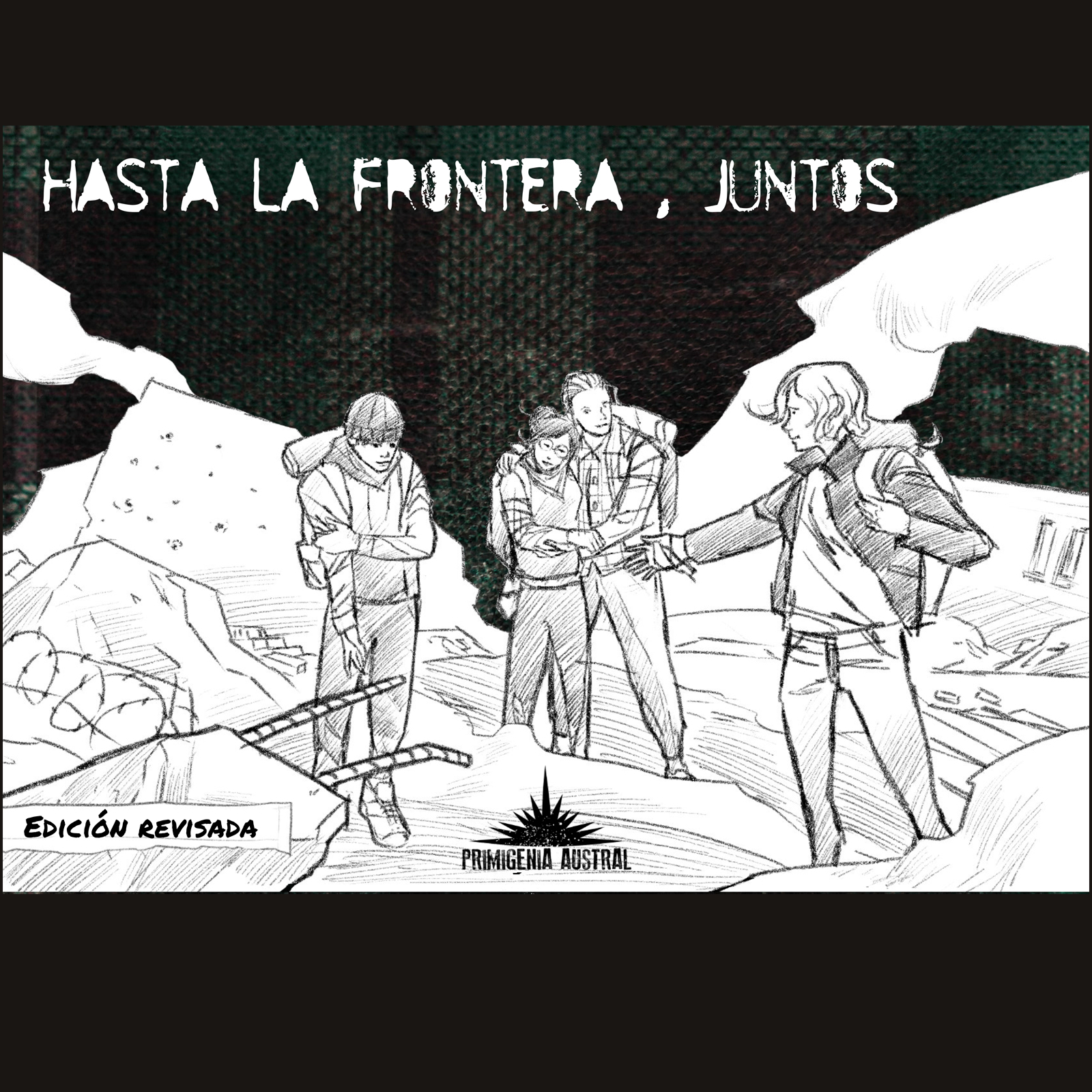 Hasta la frontera, juntos